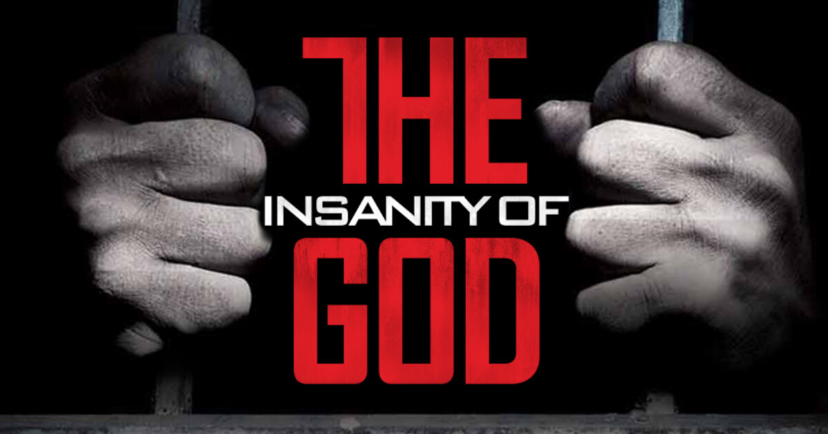 The Insanity Of God Documentary – IUQV