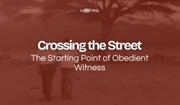Crossing the Street: The Starting Point of Obedient Witness