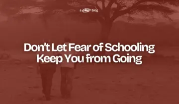 Don’t Let Fear of Schooling Keep You from Going